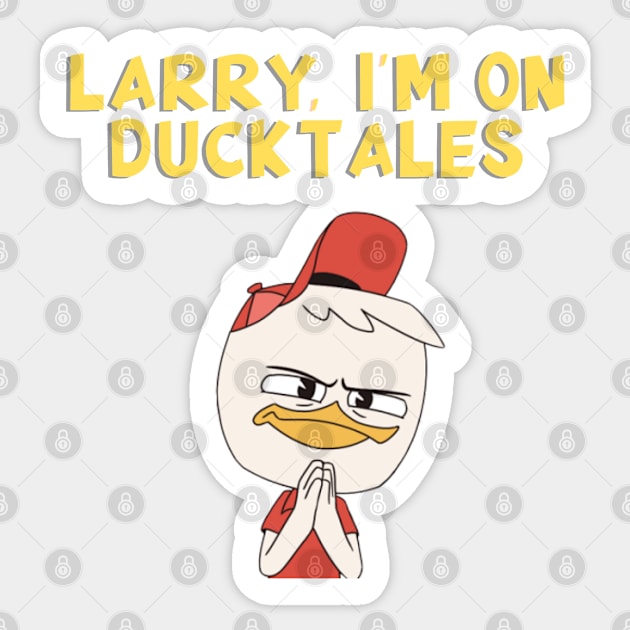 Larry, I'm on DuckTales Sticker by Geeky Girl Experience 